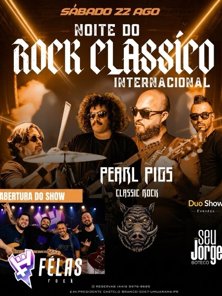 Noite do Rock Classico Internacional c/ Pearl Pigs